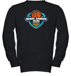 March Sadness 2020 March Madness Basketball Coronacation Youth Sweatshirt